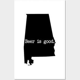 Alabama Beer Is Good AL Posters and Art